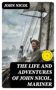 The Life and Adventures of John Nicol, Mariner