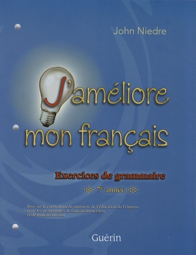 John Niedre - J'améliore mon français - Exercices de grammaire 7e année.