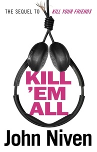 John Niven - Kill 'Em All.