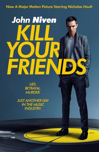 John Niven - Kill Your Friends.