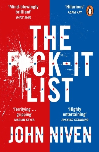 John Niven - The F*ck-it List - Is this the most shocking thriller of the year?.