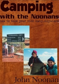  John Noonan - Camping with the Noonans.