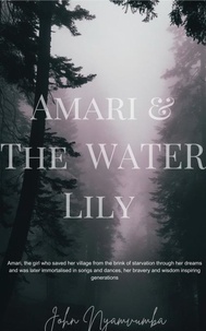  John NYAMVUMBA - Amari And The Water Lily.