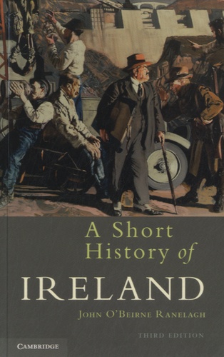 John O'Beirne Ranelagh - A Short History of Ireland.