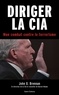 John-O Brennan - Diriger la CIA - Mon combat contre le terrorisme.