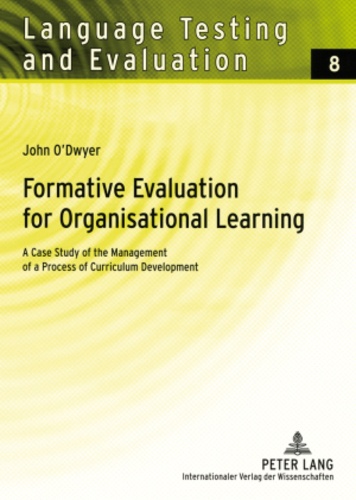 John O´dwyer - Formative Evaluation for Organisational Learning - A Case Study of the Management of a Process of Curriculum Development.