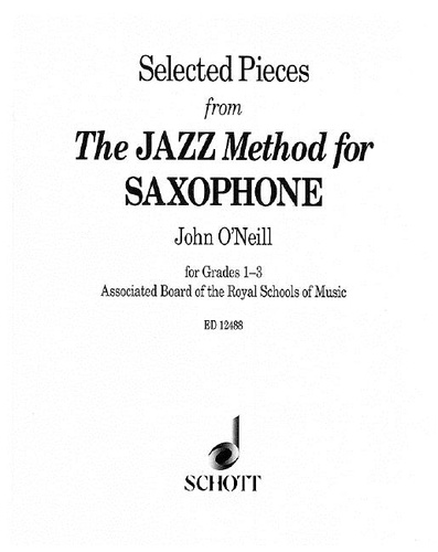 John O'Neill - Selected Pieces - from "The Jazz Method for Saxophone". saxophone..