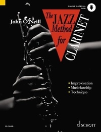 John O'Neill - The Jazz Method for Clarinet - Complete courses for players of all ages from their first note to jazz classics. clarinet..