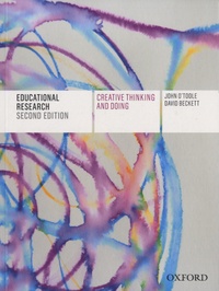 John O'Toole et David Beckett - Educational Research - Creative Thinking and Doing.