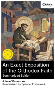 An Exact Exposition of the Orthodox Faith (Summarized Edition)