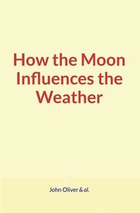 John Oliver & Al. - How the Moon Influences the Weather.