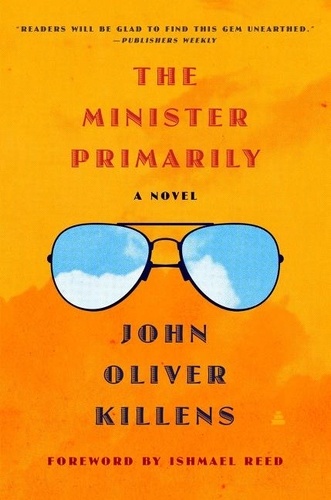 John Oliver Killens et Ishmael Reed - The Minister Primarily - A Novel.