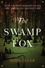 The Swamp Fox. How Francis Marion Saved the American Revolution