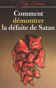 John Osteen - Comment démontrer la défaite de Satan.