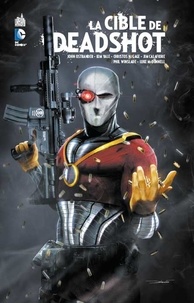 John Ostrander et Kim Yale - La cible de Deadshot.