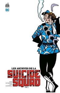 John Ostrander et  J.M.DeMatteis - Les Archives de la Suicide Squad - Tome 2.