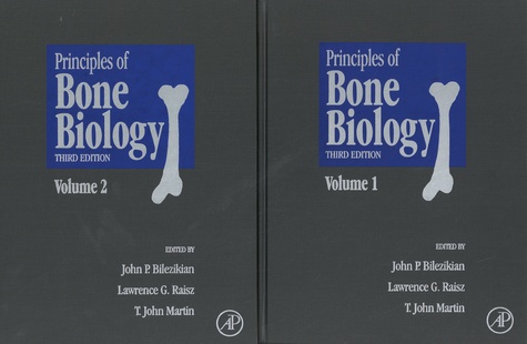 John P. Bilezikian et Lawrence Raisz - Principles of Bone Biology - 2 volumes.
