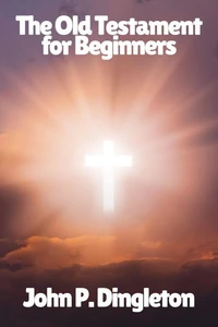 The Old Testament for Beginners