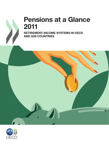 John P. Martin et Carolyn Ervin - Pensions at a Glance 2011 - Retirement-income Systems in OECD and G20 Countries.