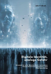 Digitale Identität, analoge Gefahr