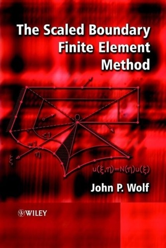 John-P Wolf - The Scaled Boundary Finite Element Method.