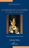John Paraskevopoulos - Le parfum de la lumière - Une anthologie de la sagesse bouddhiste.