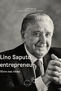 Télécharger ebook gratuit pour ipod Lino Saputo, entrepreneur  - Vivre nos rêves 9782897594282 en francais 