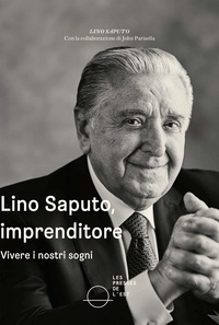 Téléchargement gratuit de livres audio pour ipod Lino Saputo, imprenditore  - Vivere i nostri sogni (French Edition) 