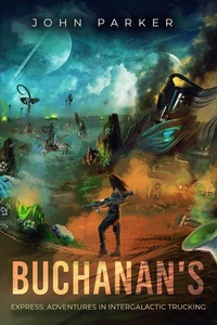 Buchanan's Express: Adventures in Intergalactic Trucking