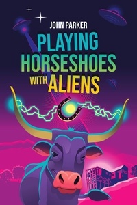  John Parker - Playing Horseshoes With Aliens.
