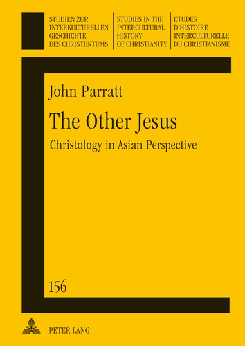 John Parratt - The Other Jesus - Christology in Asian Perspective.