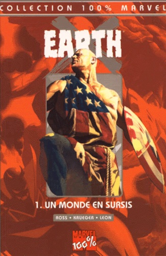 John-Paul Leon et Nelson Alexander Ross - Earth X Tome 1 : Un Monde En Sursis.