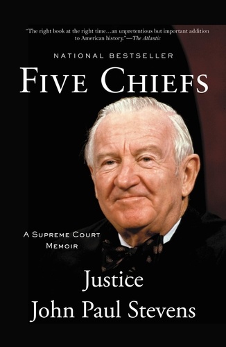 Five Chiefs. A Supreme Court Memoir