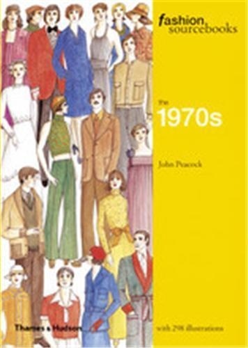 John Peacock - Fashion Sourcebooks - The 1970's, édition en langue anglaise.