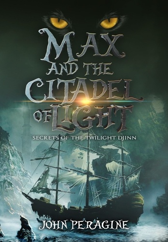  John Peragine - Max and the Citadel of Light - Secrets of the Twilight Djinn, #3.