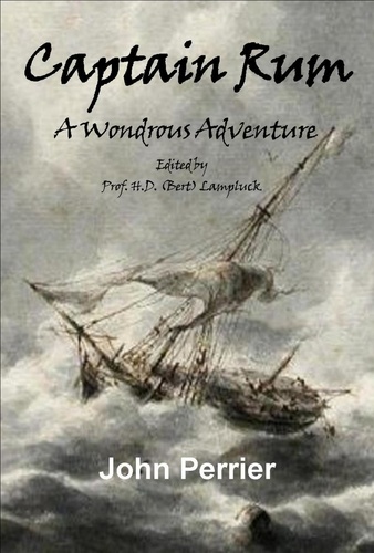  John Perrier - Captain Rum: A Wondrous Adventure.