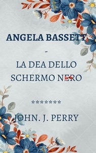  John Perry - Angela Bassett - La Dea Dello Schermo Nero.
