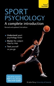 John Perry - Sport Psychology - A complete introduction.