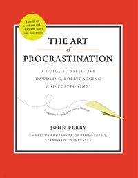 John Perry - The Art of Procrastination.