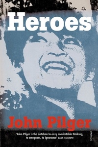John Pilger - Heroes.
