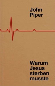Warum Jesus sterben musste