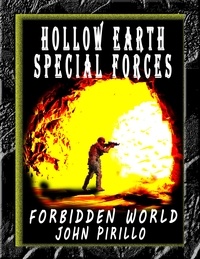  John Pirillo - Hollow Earth Special Forces,  Forbidden World - Hollow Earth Special Forces, #1.