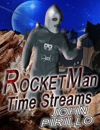  John Pirillo - Rocket Man, Time Streams - Rocketman, #2.