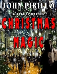  John Pirillo - Sherlock Holmes Christmas Magic - Sherlock Holmes.