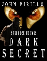  John Pirillo - Sherlock Holmes Dark Secret - Sherlock Holmes, #25.