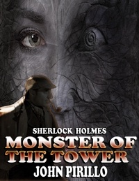  John Pirillo - Sherlock Holmes Monster of the Tower - Sherlock Holmes.