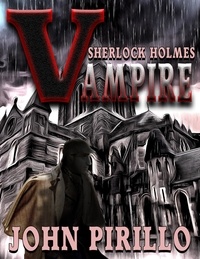  John Pirillo - Sherlock Holmes Vampire - Sherlock Holmes.