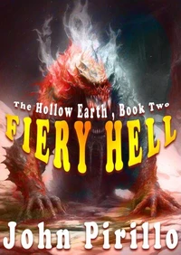 The Hollow Earth, BookTwo, Fiery Hell