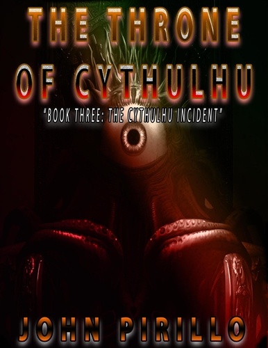  John Pirillo - The Throne of Cythulhu - Cythulhu, #3.