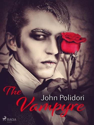 John Polidori - The Vampyre.